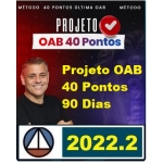  1ª Fase OAB XXXVI - Projeto Última OAB 40 pontos - Turma 90 dias (CERS 2022) (Ordem dos Advogados do Brasil)